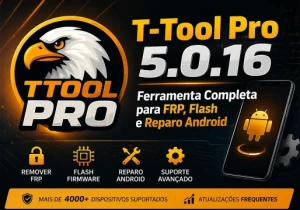 T-Tool Pro 5.0.16: Ferramenta Completa para FRP, Flash e Reparo Android