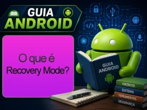 O Que É Recovery Mode ? Como Usar e Salvar Seu Celular 
