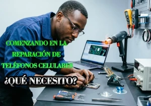 ¿Qué necesitas para empezar a reparar teléfonos móviles?