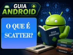 Arquivo Scatter: O Que é, Como Funciona e Para Que Serve?