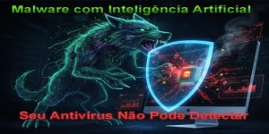 Computador Lento? Pode Ser Malware com IA que Seu Antivírus Não Detecta