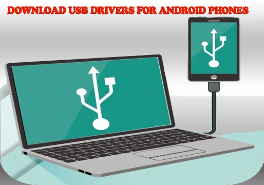 Download USB Drivers for Android Phones