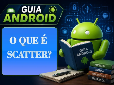 O Que é Scatter MTK e Como Ele Funciona na Manutenção Android?